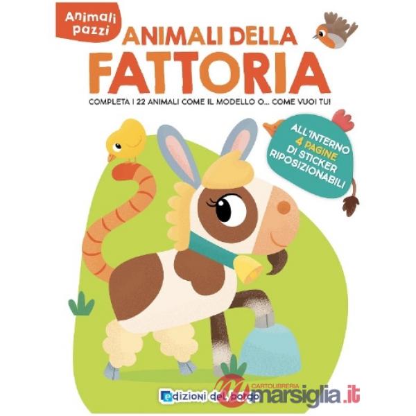 Animali della fattoria. Animali pazzi. Con adesivi. Ediz. a colori