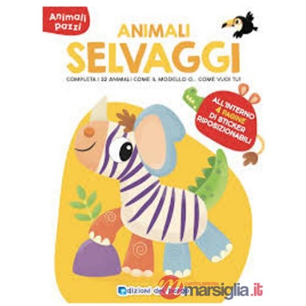 Animali selvaggi. Animali pazzi. Con adesivi. Ediz. a colori