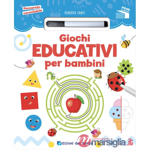 Giochi educativi per bambini. Ediz. a colori. Con pennarello cancellabile