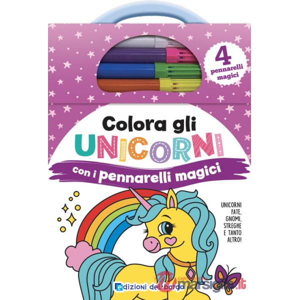 Colora gli unicorni con i pennarelli magici. Unicorni, fate, gnomi, streghe e tanto altro ancora! Ediz. a colori. Con 4 pennarel