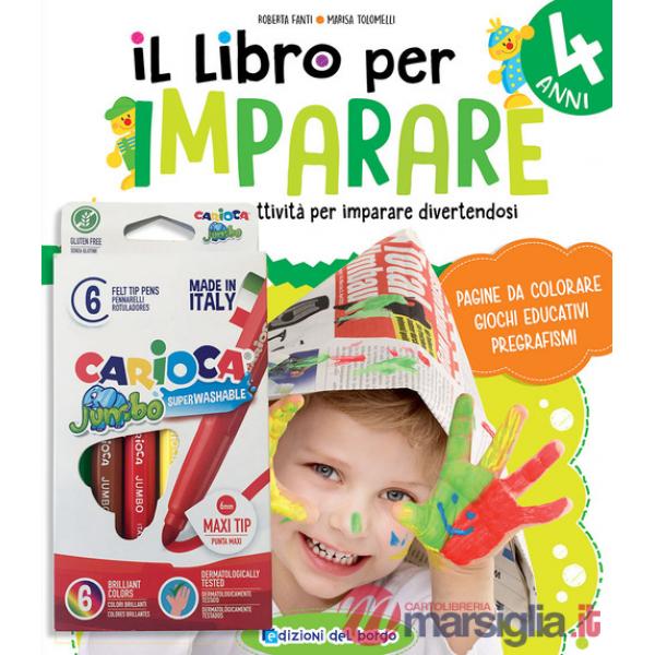 Libro per imparare. 4 anni. Tanti giochi e attività per imparare divertendosi. Ediz. a colori. Con 6 pennarelli (Il)