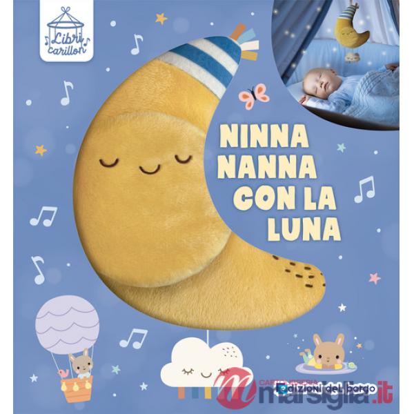 Ninna nanna con la luna. Libri carillon. Ediz. a colori