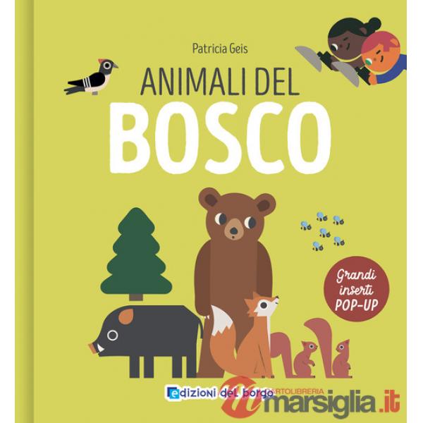 Animali del bosco. I grandi animali pop-up. Ediz. a colori