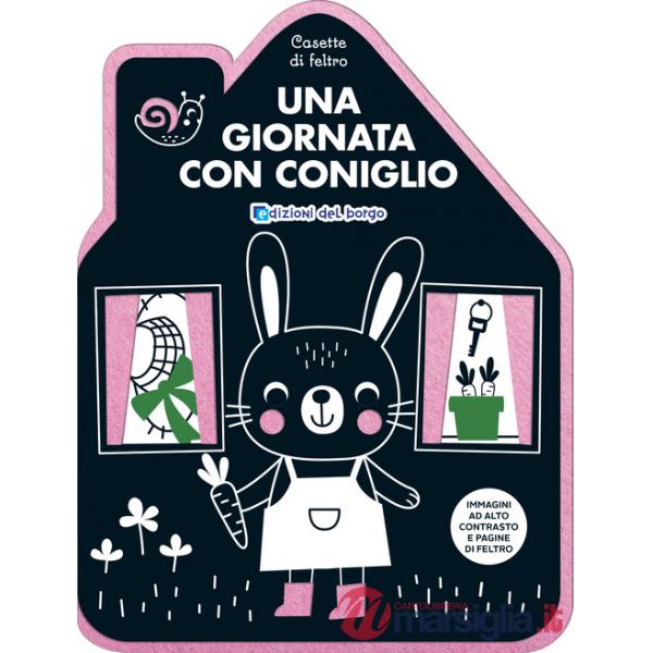 Giornata con Coniglio. Casette di feltro. Ediz. a colori (Una)