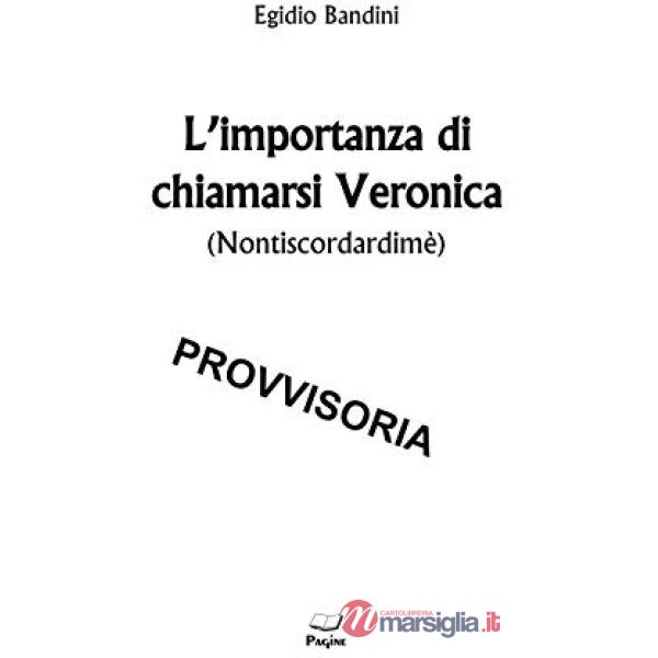 Importanza di chiamarsi Veronica (L')