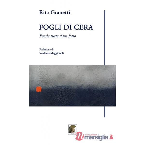 Fogli di cera. Poesie tutte d'un fiato