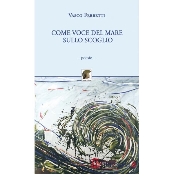 Come voce del mare sullo scoglio