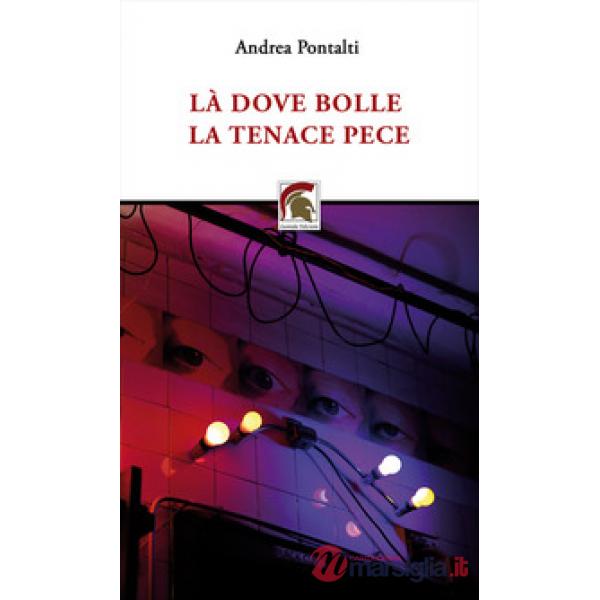 Là dove bolle la tenace pece