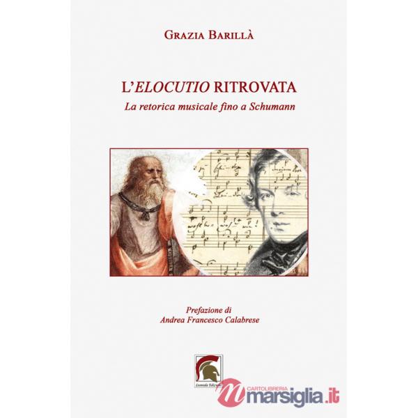 L'elocutio ritrovata. La retorica musicale fino a Schumann