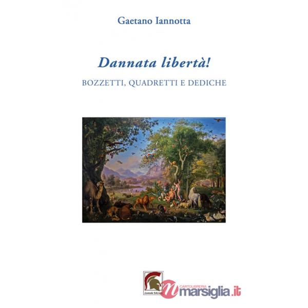 Dannata libertà!