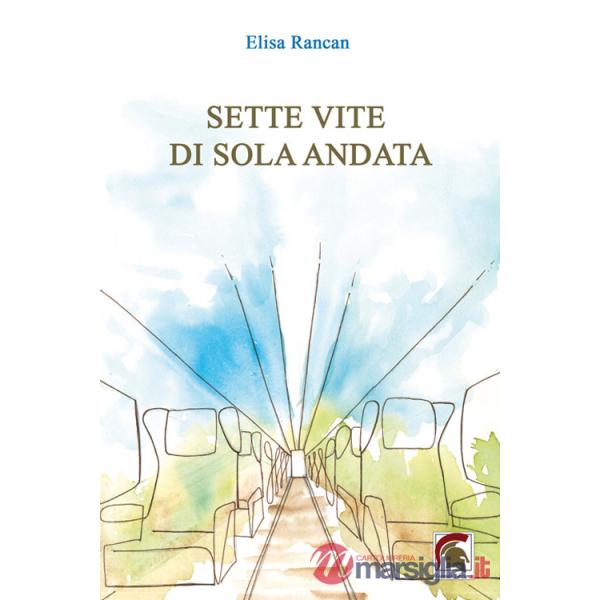 Sette vite di sola andata