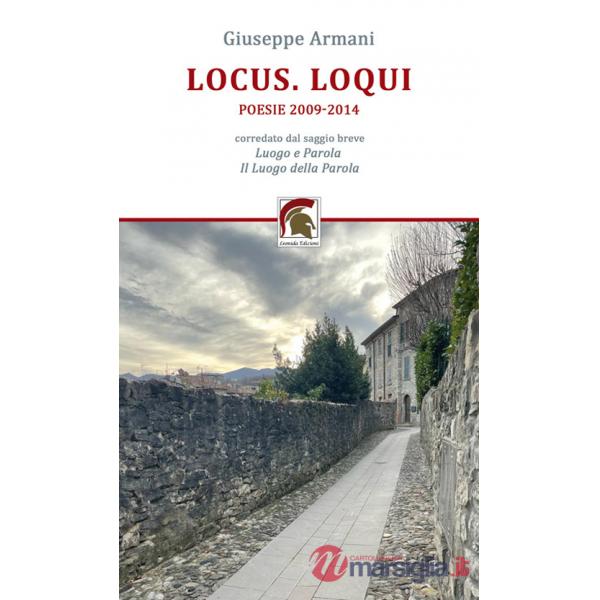 Locus. Loqui. Poesie 2009-2014