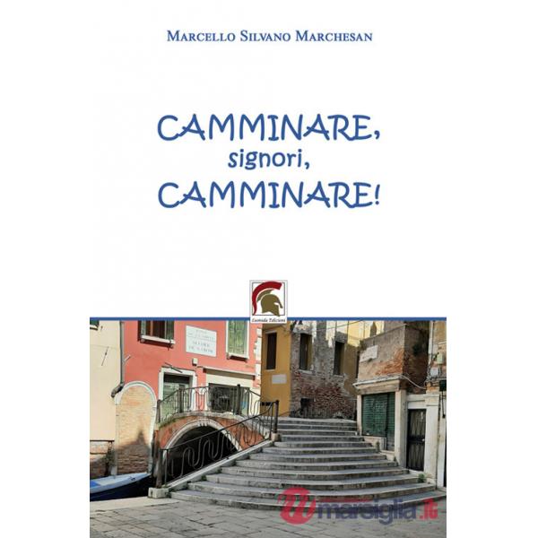 Camminare, signori, camminare!