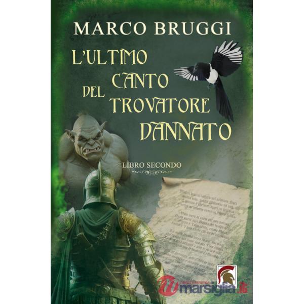 Ultimo canto del trovatore dannato (L'). Vol. 2