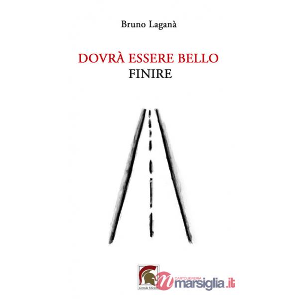 Dovrà essere bello finire