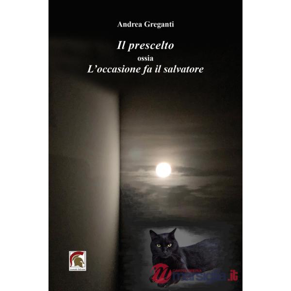 Prescelto ossia l'occasione fa il salvatore (Il)