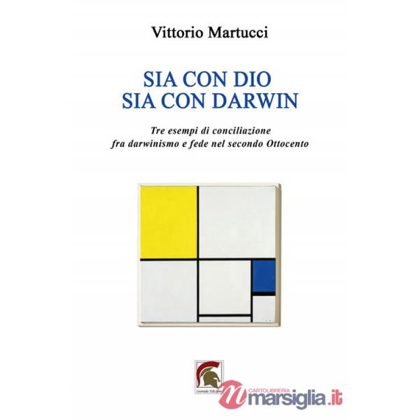 Sia con Dio sia con Darwin. Tre esempi di conciliazione fra darwinismo e fede nel secondo Ottocento