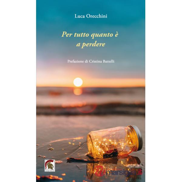 Per tutto quanto è a perdere