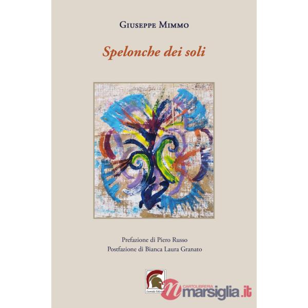 Spelonche dei soli. Ediz. illustrata