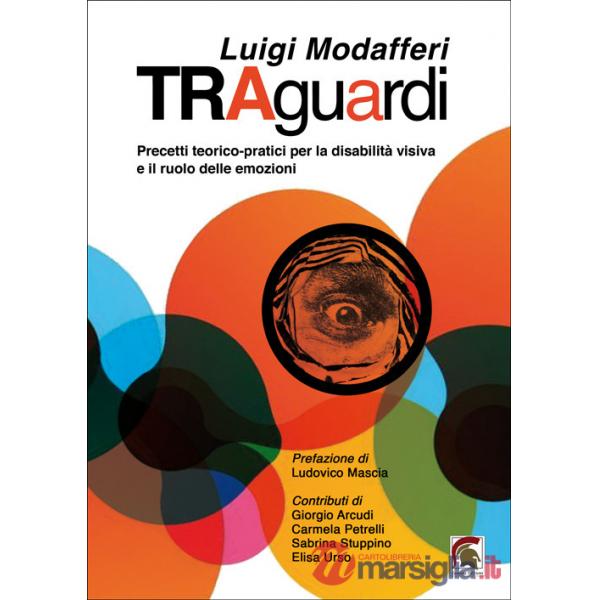 Traguardi. Precetti teorico-pratici per la disabilità visiva e il ruolo delle emozioni