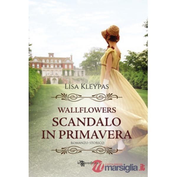 Scandalo in primavera. Wallflowers. Vol. 4