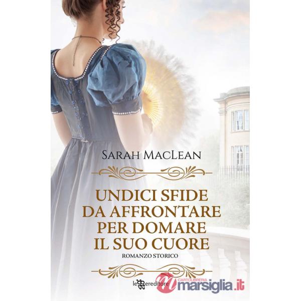 Undici sfide da affrontare per domare il suo cuore