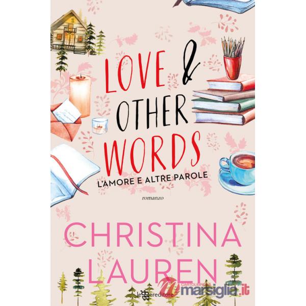 Love & other words. L'amore e altre parole