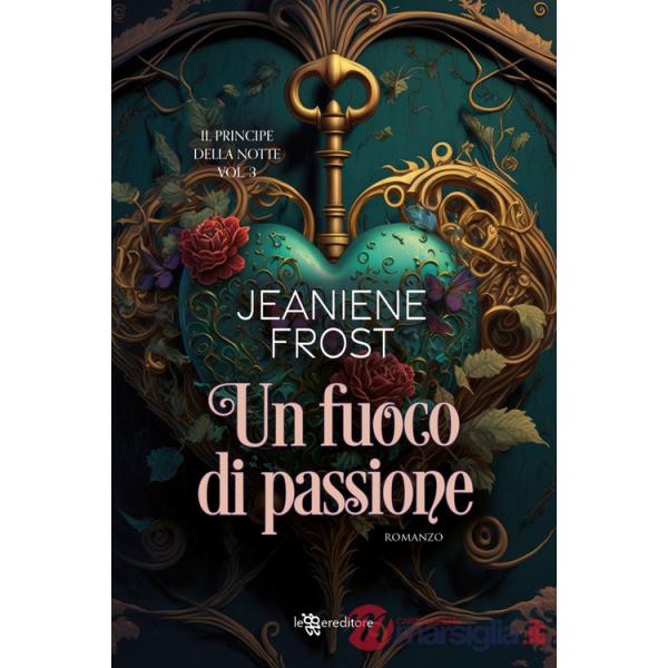 Fuoco di passione. Il principe della notte (Un). Vol. 3