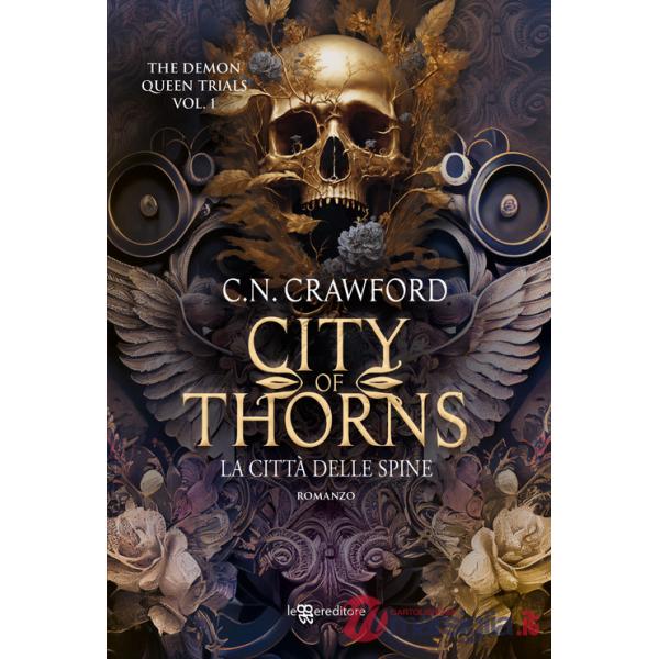 City of thorns. La città delle spine. The demon queen trials. Vol. 1