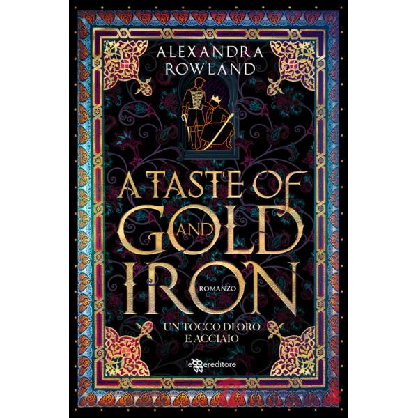 Taste of gold and iron. Un tocco di oro e acciaio (A)