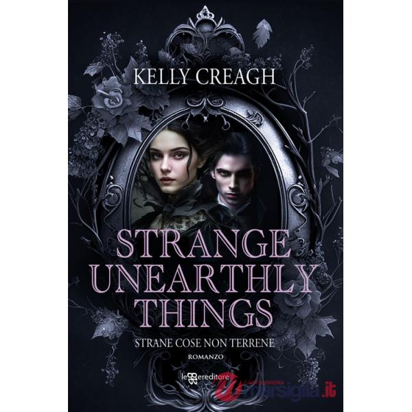 Strange unearthly things. Strane cose non terrene
