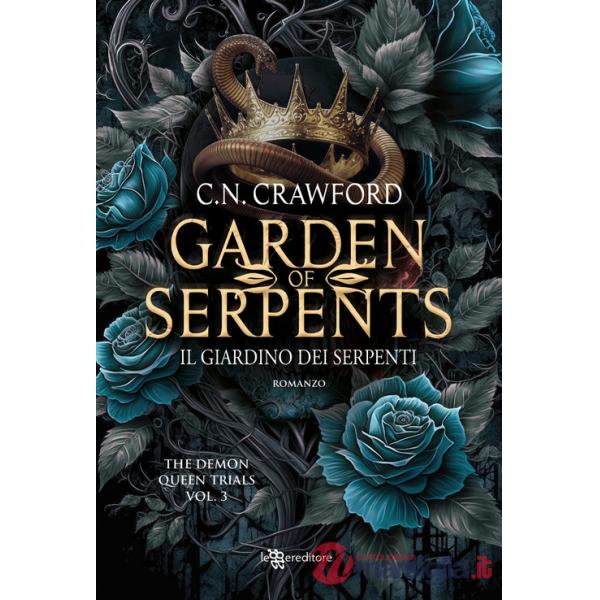 Garden of serpents. Il giardino dei serpenti. The demon queen trials. Vol. 3