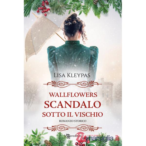 Scandalo sotto il vischio. Wallflowers. Vol. 5