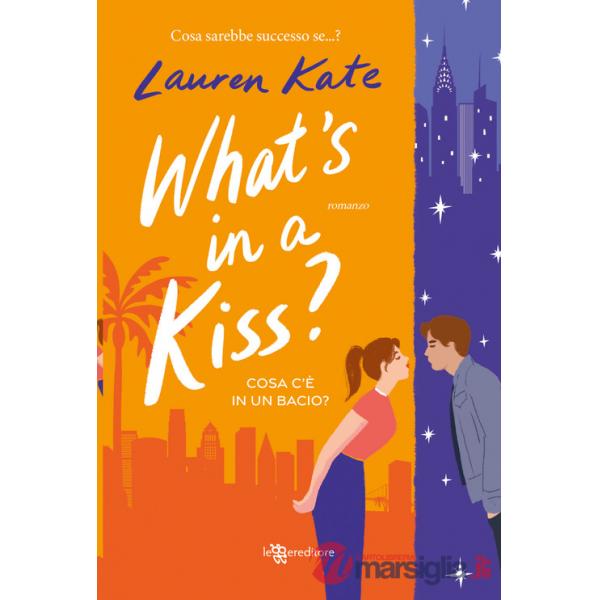 What's in a kiss? Cosa c'è in un bacio?