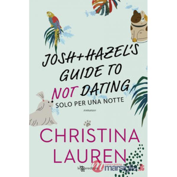 Josh and Hazel's guide to not dating. Solo per una notte