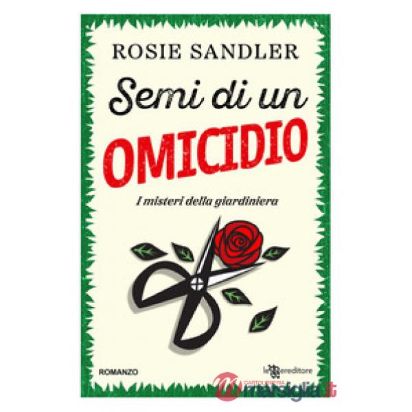 Semi di un omicidio. I misteri della giardiniera. Con Segnalibro. Vol. 1