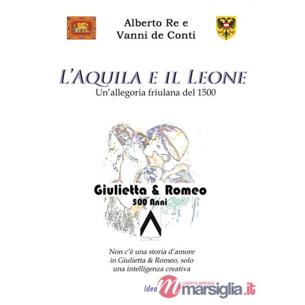 Aquila e il leone. Un'allegoria friulana del '500 (L')