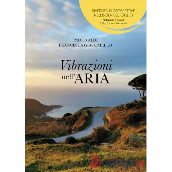 Vibrazioni nell'aria. Diversità di prospettive nell'Isola del Giglio