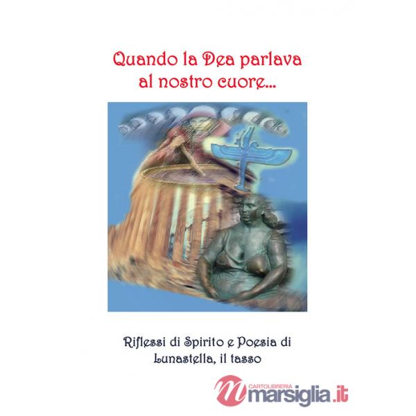 Quando la dea parlava al nostro cuore...