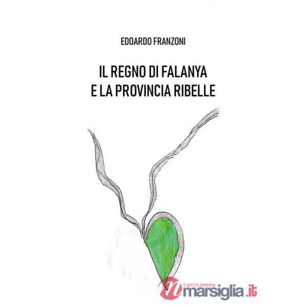 Regno di Falanya e la provincia ribelle (Il)
