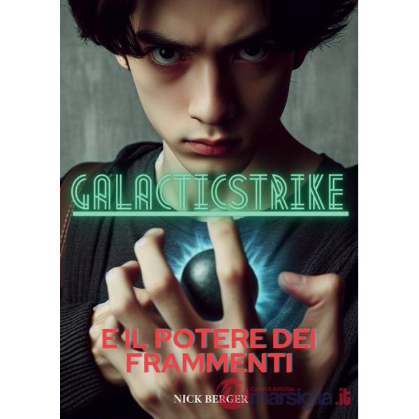 Galacticstrike e il potere dei frammenti