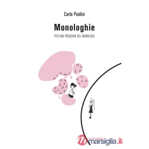Monologhie. Per una prosodia del monologo