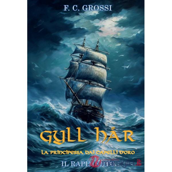 Gyll Hår. La principessa dai capelli d'oro. Il rapimento