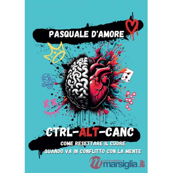 Ctrl-Alt-Canc. Come resettare il cuore quando va in conflitto con la mente