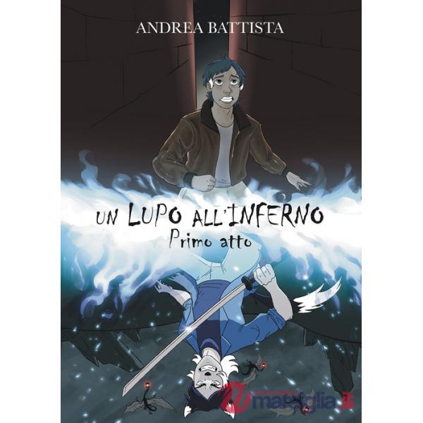 Lupo all'inferno (Un). Vol. 1