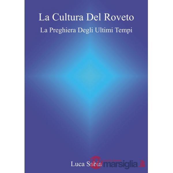 Cultura del Roveto. La preghiera degli ultimi tempi (La)