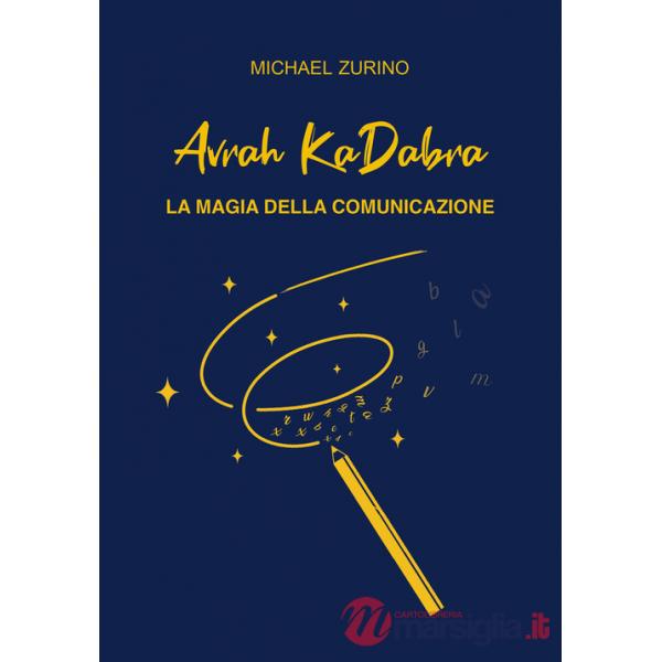 Avrah KaDabra. La magia della comunicazione