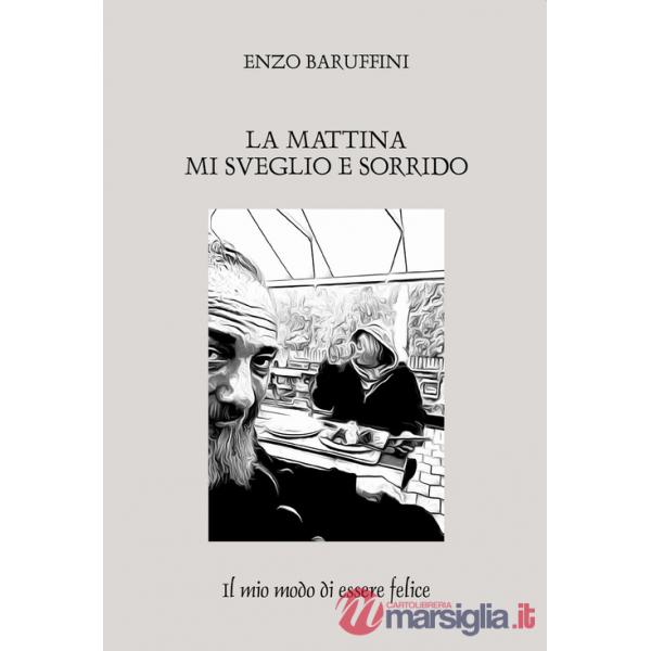 Mattina mi sveglio e sorrido. Il mio modo di essere felice (La)