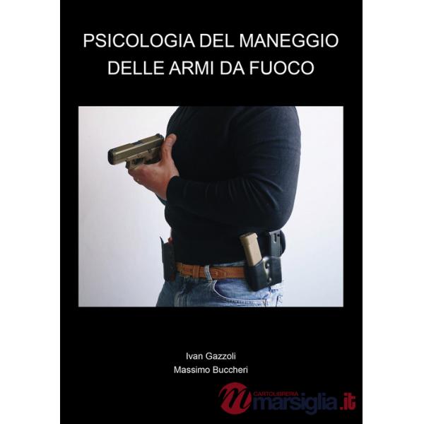 Psicologia del maneggio delle armi da fuoco