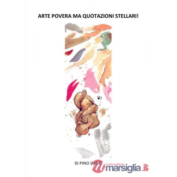 Arte povera ma quotazioni stellari!